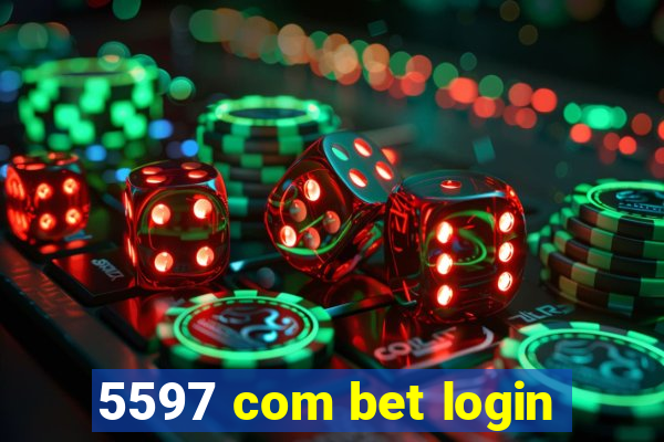 5597 com bet login